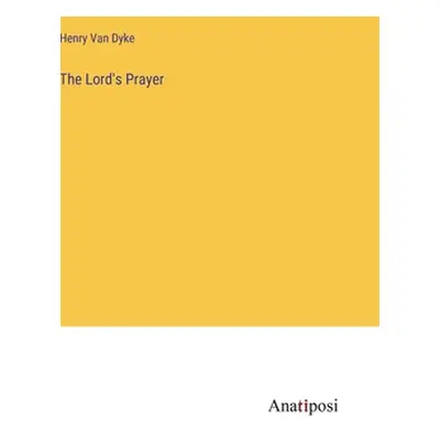 "The Lord's Prayer" - "" ("Van Dyke Henry")(Pevná vazba)