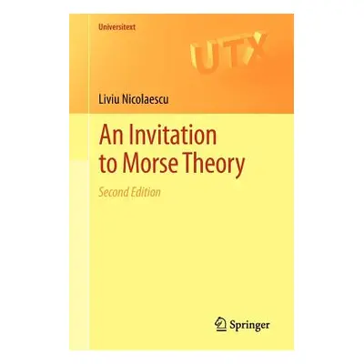 "An Invitation to Morse Theory" - "" ("Nicolaescu Liviu")(Paperback)