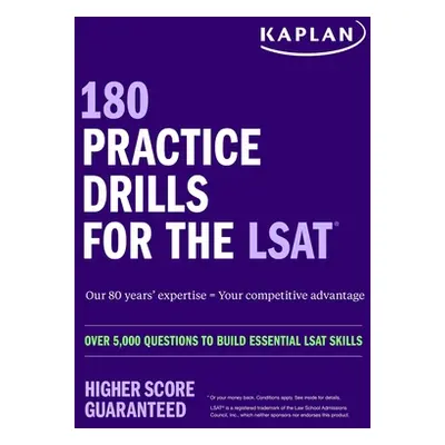 "180 Practice Drills for the Lsat: Over 5,000 Questions to Build Essential LSAT Skills" - "" ("K