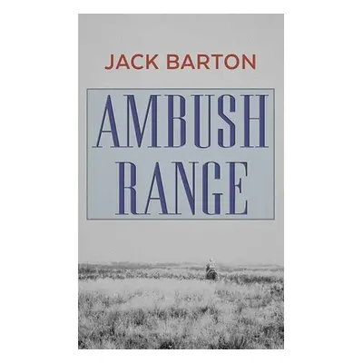 "Ambush Range" - "" ("Barton Jack")(Library Binding)