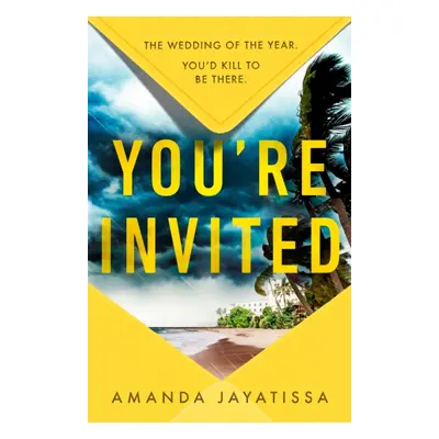 "You're Invited" - "the hottest and most gripping summer thriller for 2023 - there's no happy ev