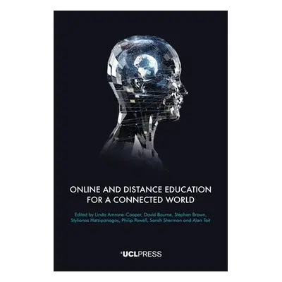 "Online and Distance Education for a Connected World" - "" ("Amrane-Cooper Linda")(Pevná vazba)