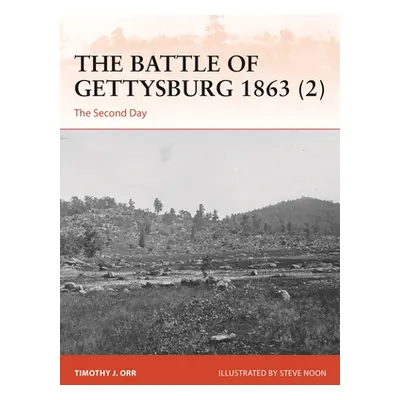 "The Battle of Gettysburg 1863 (2): The Second Day" - "" ("Orr Timothy")(Paperback)