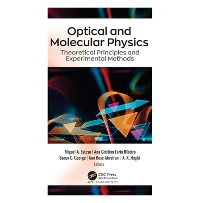 "Optical and Molecular Physics: Theoretical Principles and Experimental Methods" - "" ("Esteso M