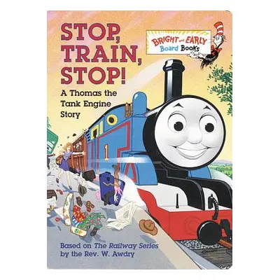 "Stop, Train, Stop! a Thomas the Tank Engine Story (Thomas & Friends)" - "" ("Awdry W.")(Board B