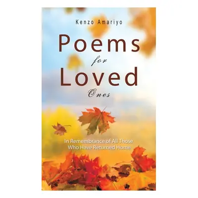 "Poems for Loved Ones" - "" ("Amariyo Kenzo")(Paperback)