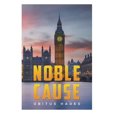 "Noble Cause" - "" ("Hades Obitus")(Paperback)