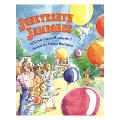 "Juneteenth Jamboree" - "" ("Boston Weatherford Carole")(Paperback)