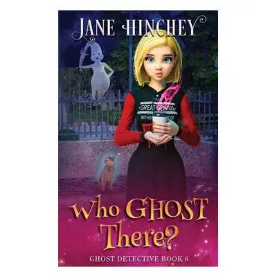 "Who Ghost There?" - "" ("Hinchey Jane")(Paperback)