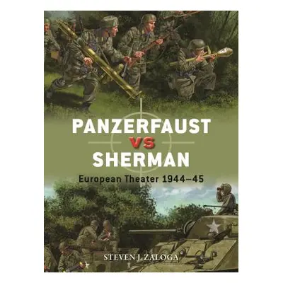 "Panzerfaust Vs Sherman: European Theater 1944-45" - "" ("Zaloga Steven J.")(Paperback)