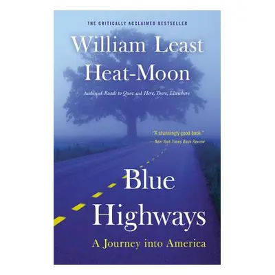 "Blue Highways: A Journey Into America" - "" ("Heat Moon William Least")(Paperback)