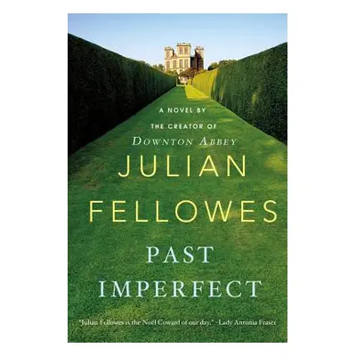 "Past Imperfect" - "" ("Fellowes Julian")(Paperback)