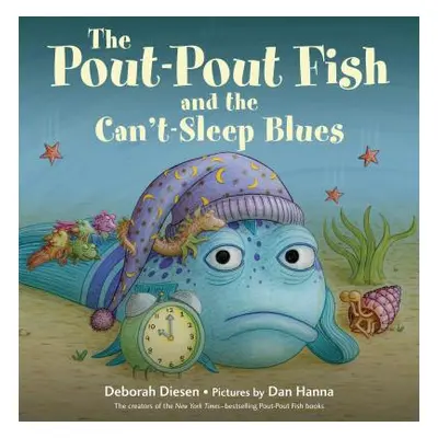 "The Pout-Pout Fish and the Can't-Sleep Blues" - "" ("Diesen Deborah")(Pevná vazba)