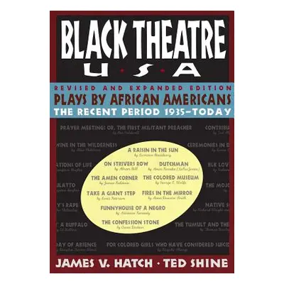 "Plays by African Americans: The Recent Period 1935-Today" - "" ("Hatch James V.")(Paperback)