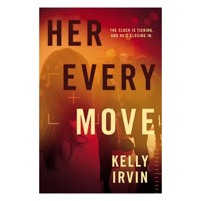 "Her Every Move" - "" ("Irvin Kelly")(Paperback)