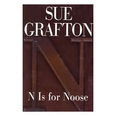 "N Is for Noose: A Kinsey Millhone Novel" - "" ("Grafton Sue")(Pevná vazba)