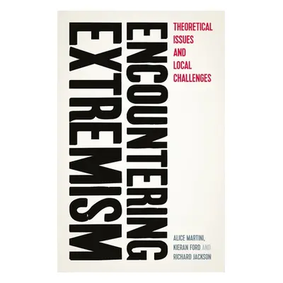 "Encountering Extremism: Theoretical Issues and Local Challenges" - "" ("Martini Alice")(Pevná v