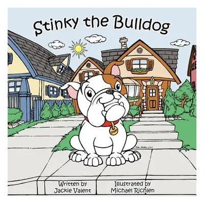 "Stinky the Bulldog" - "" ("Valent Jackie")(Paperback)