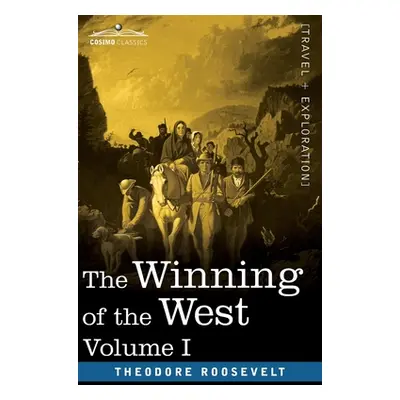 "The Winning of the West, Vol. I (in four volumes): From the Alleghanies to the Mississippi, 176