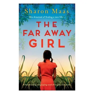 "The Far Away Girl: A heartbreaking and gripping novel of tragedy and secrets" - "" ("Maas Sharo