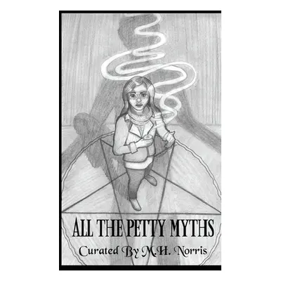 "All the Petty Myths" - "" ("Sorondo Marc")(Paperback)