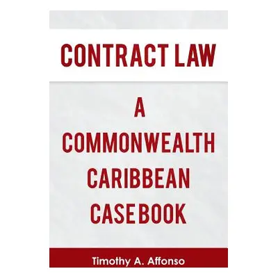 "Contract Law a Commonwealth Caribbean Case Book" - "" ("Affonso Timothy A.")(Paperback)