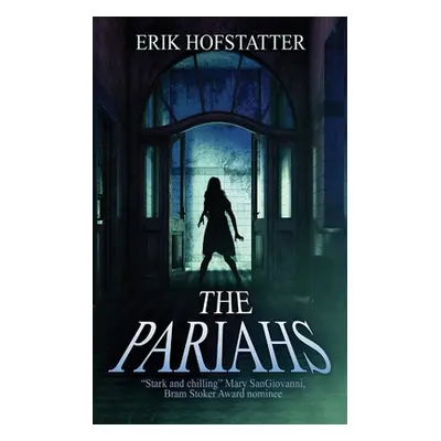 "The Pariahs" - "" ("Hofstatter Erik")(Paperback)