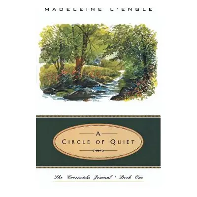 "A Circle of Quiet" - "" ("L'Engle Madeleine")(Paperback)