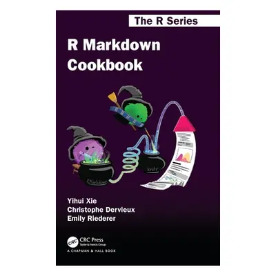 "R Markdown Cookbook" - "" ("Xie Yihui")(Pevná vazba)