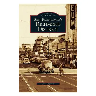 "San Francisco's Richmond District" - "" ("Ungaretti Lorri")(Pevná vazba)