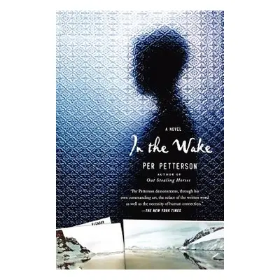 "In the Wake" - "" ("Petterson Per")(Paperback)