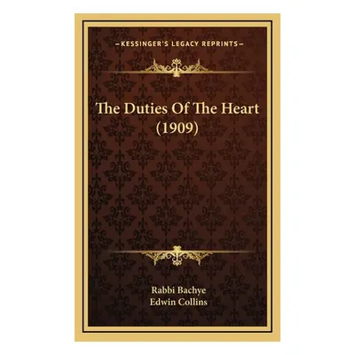 "The Duties Of The Heart (1909)" - "" ("Bachye Rabbi")(Pevná vazba)