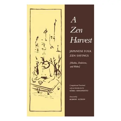 "A Zen Harvest" - "" ("Shigematsu Soiku")(Paperback)