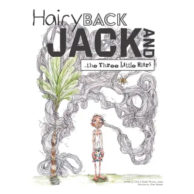 "Hairy Back Jack and the Three Little Hairs" - "" ("Jardine Chris Perreira")(Paperback)