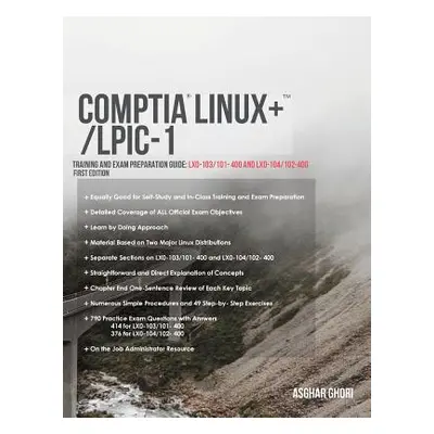 "CompTIA Linux+/LPIC-1: Training and Exam Preparation Guide (Exam Codes: LX0-103/101-400 and LX0