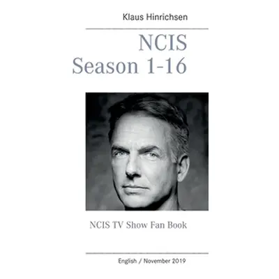 "NCIS Season 1 - 16: NCIS TV Show Fan Book" - "" ("Hinrichsen Klaus")(Paperback)