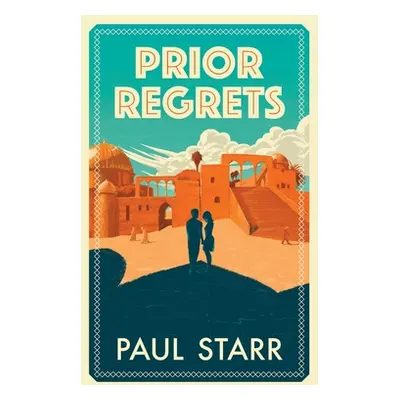 "Prior Regrets" - "" ("Starr Paul")(Paperback)