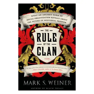 "The Rule of the Clan: What an Ancient Form of Social Organization Reveals about the Future of I