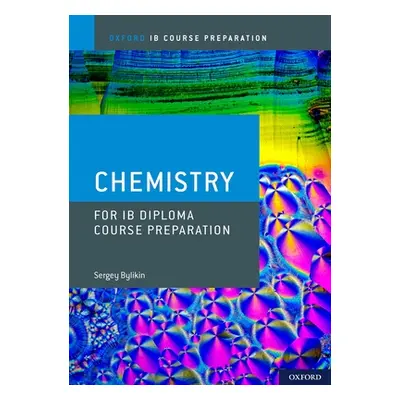 "Ib Diploma Programme Course Preparation: Chemistry" - "" ("Bylikin Sergey")(Paperback)