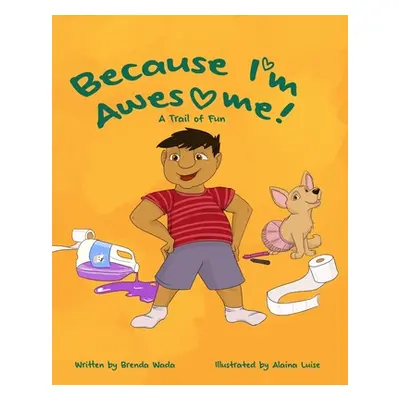 "Because I'm Awesome! A Trail of Fun: Autism Children's Stories" - "" ("Wada Brenda")(Paperback)