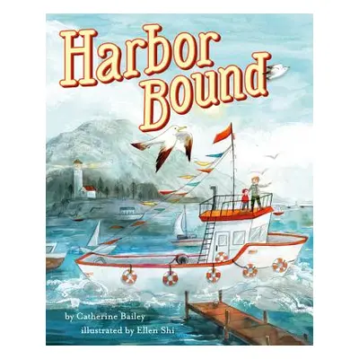 "Harbor Bound" - "" ("Bailey Catherine")(Pevná vazba)