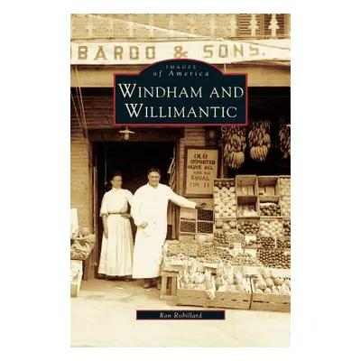 "Windham and Willimantic" - "" ("Robillard Ron")(Pevná vazba)