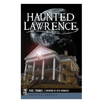 "Haunted Lawrence" - "" ("Thomas Paul")(Pevná vazba)