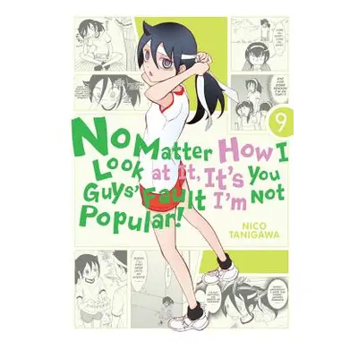 "No Matter How I Look at It, It's You Guys' Fault I'm Not Popular!, Volume 9" - "" ("Tanigawa Ni