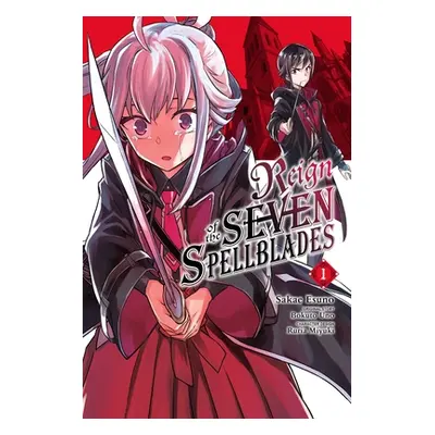 "Reign of the Seven Spellblades, Vol. 1 (Manga)" - "" ("Uno Bokuto")(Paperback)