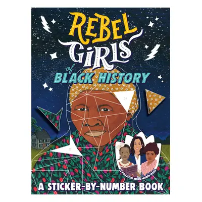 "Rebel Girls of Black History: A Sticker-By-Number Book" - "" ("Rebel Girls")(Paperback)