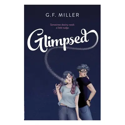 "Glimpsed" - "" ("Miller G. F.")(Paperback)