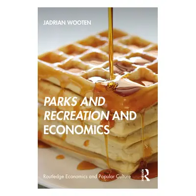 "Parks and Recreation and Economics" - "" ("Wooten Jadrian")(Paperback)