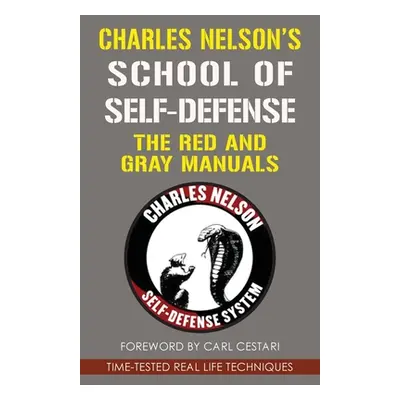 "Charles Nelson's School Of Self-defense: The Red and Gray Manuals" - "" ("Nelson Charles")(Pape