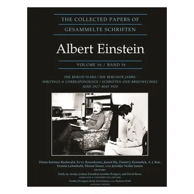 "The Collected Papers of Albert Einstein, Volume 16